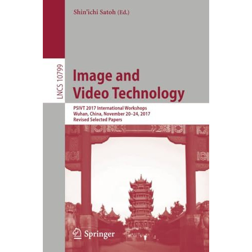 Image and Video Technology: PSIVT 2017 International Workshops, Wuhan, China, No [Paperback]