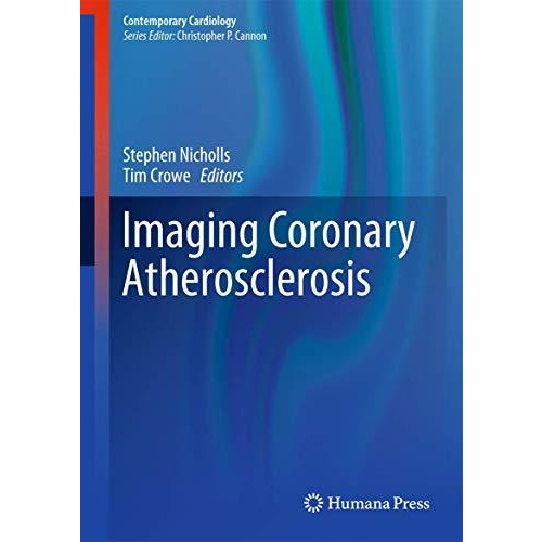 Imaging Coronary Atherosclerosis [Hardcover]