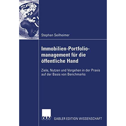 Immobilien-Portfoliomanagement f?r die ?ffentliche Hand: Ziele, Nutzen und Vorge [Paperback]