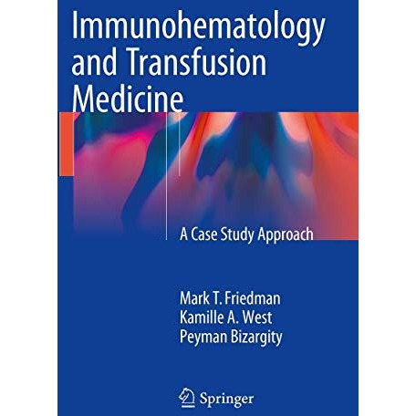 Immunohematology and Transfusion Medicine: A Case Study Approach [Paperback]