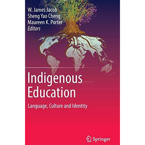 Indigenous Education: Language, Culture and Identity [Hardcover]