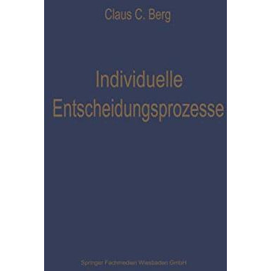 Individuelle Entscheidungsprozesse: Laborexperimente und Computersimulation [Paperback]