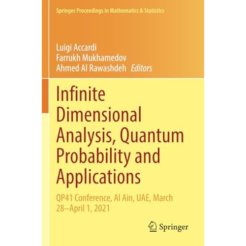 Infinite Dimensional Analysis, Quantum Probability and Applications: QP41 Confer [Paperback]