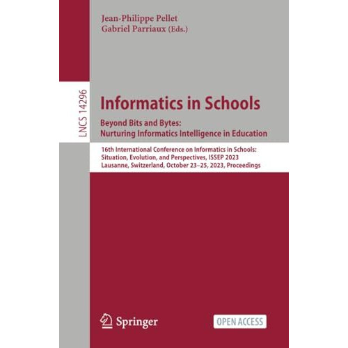 Informatics in Schools. Beyond Bits and Bytes: Nurturing Informatics Intelligenc [Paperback]