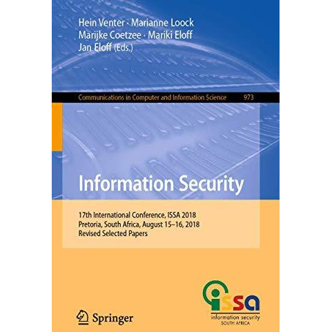 Information Security: 17th International Conference, ISSA 2018, Pretoria, South  [Paperback]