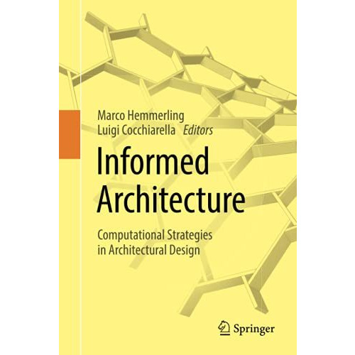 Informed Architecture: Computational Strategies in Architectural Design [Hardcover]