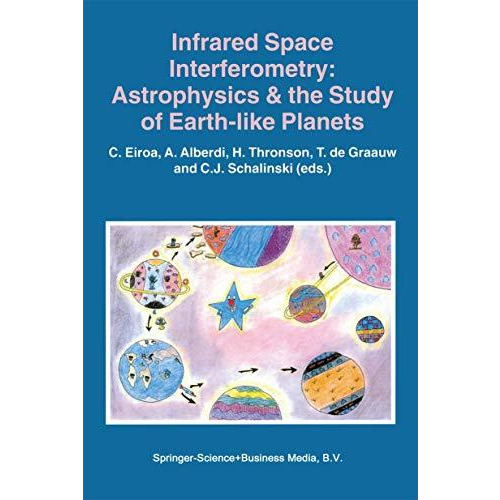 Infrared Space Interferometry: Astrophysics & the Study of Earth-Like Planet [Paperback]