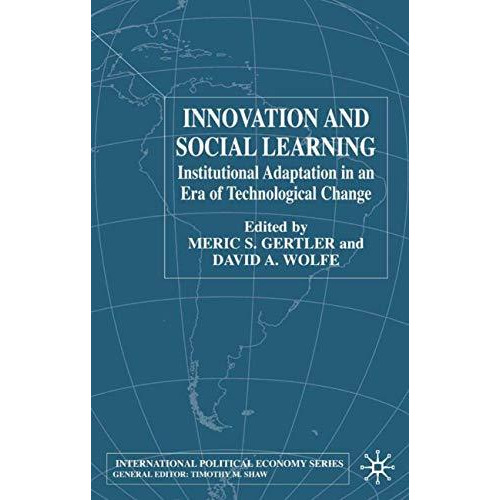 Innovation and Social Learning: Institutional Adaptation in an Era of Technologi [Hardcover]