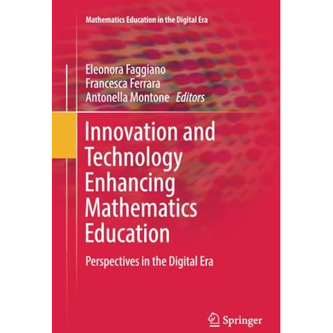 Innovation and Technology Enhancing Mathematics Education: Perspectives in the D [Paperback]