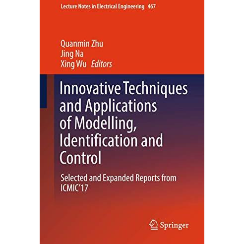 Innovative Techniques and Applications of Modelling, Identification and Control: [Hardcover]