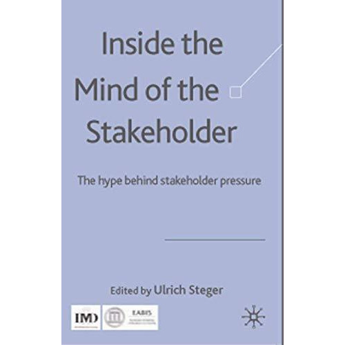 Inside the Mind of the Stakeholder: The Hype Behind Stakeholder Pressure [Hardcover]