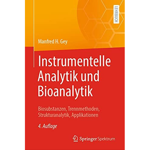 Instrumentelle Analytik und Bioanalytik: Biosubstanzen, Trennmethoden, Struktura [Hardcover]