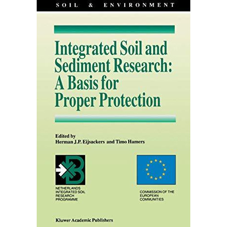 Integrated Soil and Sediment Research: A Basis for Proper Protection: Selected P [Hardcover]