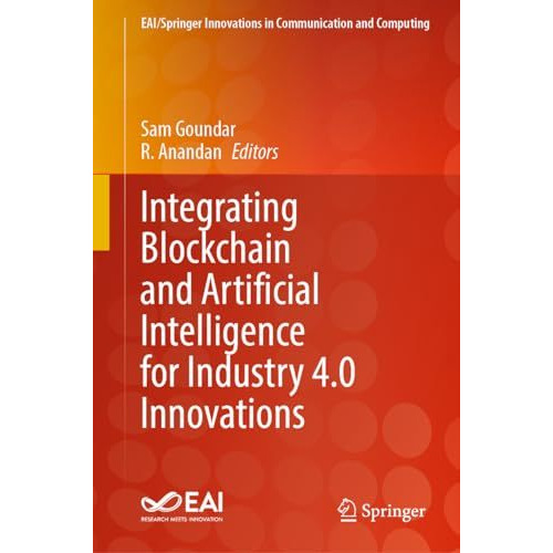 Integrating Blockchain and Artificial Intelligence for Industry 4.0 Innovations [Hardcover]