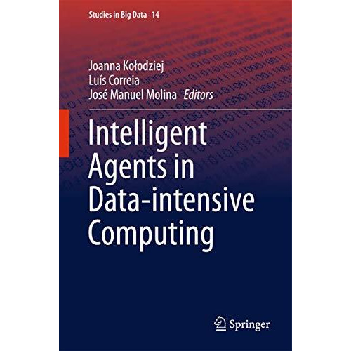 Intelligent Agents in Data-intensive Computing [Hardcover]