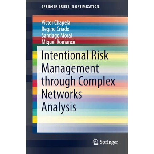 Intentional Risk Management through Complex Networks Analysis [Paperback]