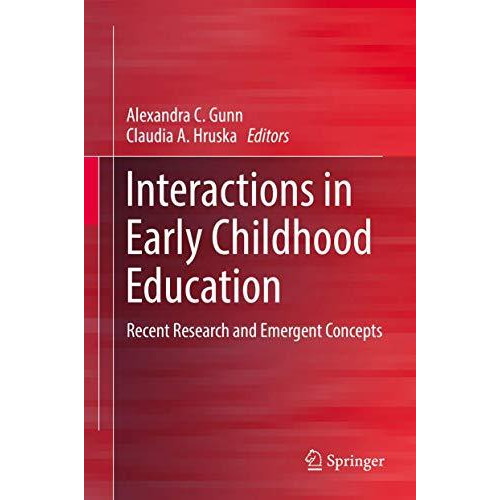 Interactions in Early Childhood Education: Recent Research and Emergent Concepts [Hardcover]