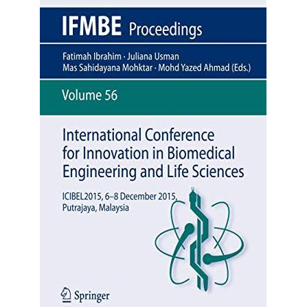 International Conference for Innovation in Biomedical Engineering and Life Scien [Paperback]