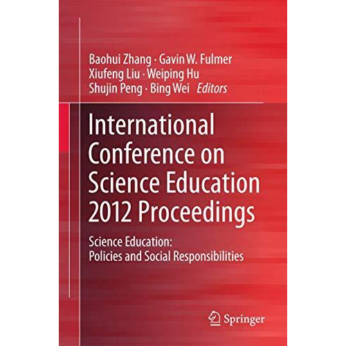 International Conference on Science Education 2012 Proceedings: Science Educatio [Paperback]