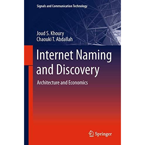 Internet Naming and Discovery: Architecture and Economics [Hardcover]