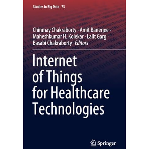 Internet of Things for Healthcare Technologies [Paperback]