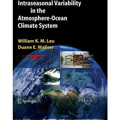 Intraseasonal Variability in the Atmosphere-Ocean Climate System [Paperback]