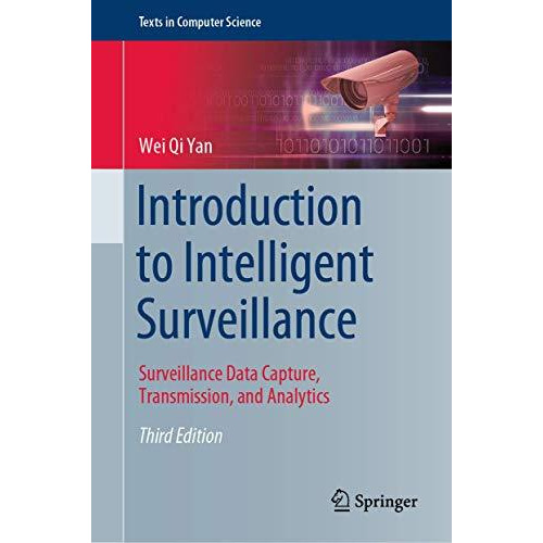 Introduction to Intelligent Surveillance: Surveillance Data Capture, Transmissio [Hardcover]