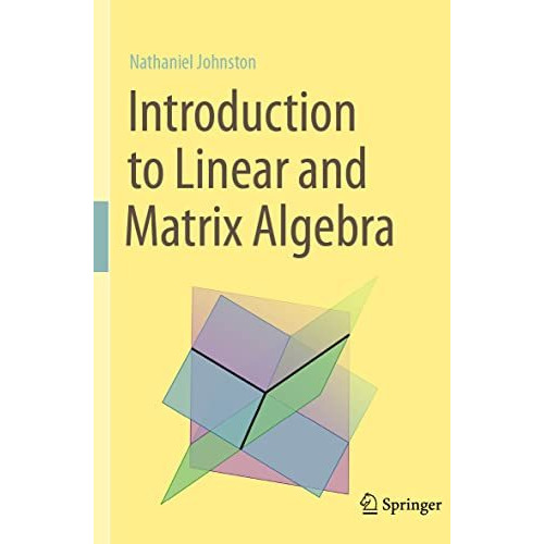 Introduction to Linear and Matrix Algebra [Paperback]