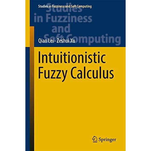 Intuitionistic Fuzzy Calculus [Hardcover]