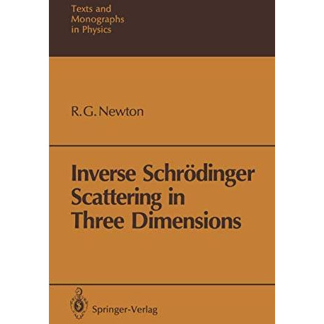 Inverse Schr?dinger Scattering in Three Dimensions [Paperback]