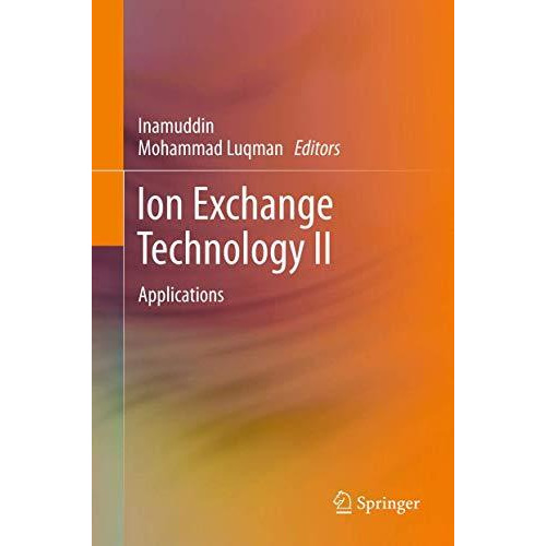 Ion Exchange Technology II: Applications [Paperback]