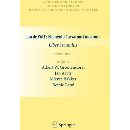 Jan de Witts Elementa Curvarum Linearum: Liber Secundus [Hardcover]