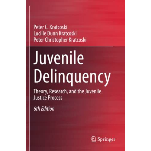 Juvenile Delinquency: Theory, Research, and the Juvenile Justice Process [Paperback]