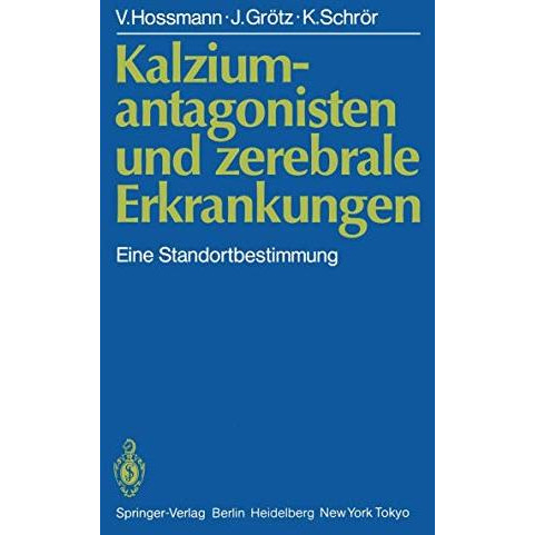 Kalziumantagonisten und zerebrale Erkrankungen: Eine Standortbestimmung [Paperback]