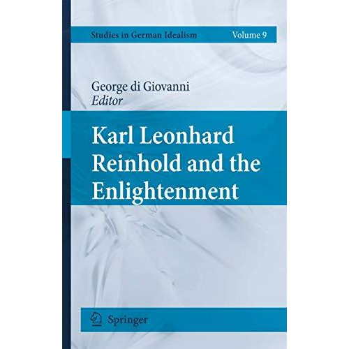 Karl Leonhard Reinhold and the Enlightenment [Hardcover]