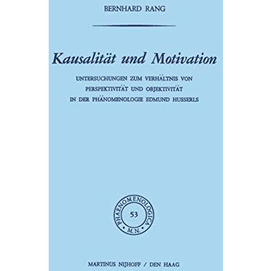 Kausalit?t und Motivation: Untersuchungen zum Verh?ltnis von Perspektivit?t und  [Paperback]