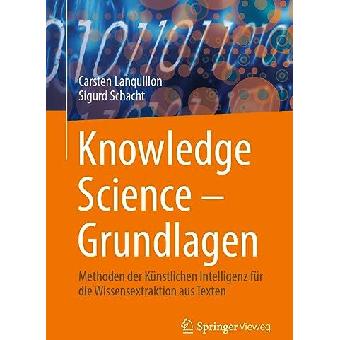 Knowledge Science  Grundlagen: Methoden der K?nstlichen Intelligenz f?r die Wis [Paperback]