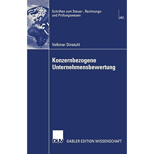 Konzernbezogene Unternehmensbewertung: DCF-orientierte Konzern- und Segmentbewer [Paperback]