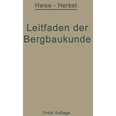 Kurzer Leitfaden der Bergbaukunde [Paperback]