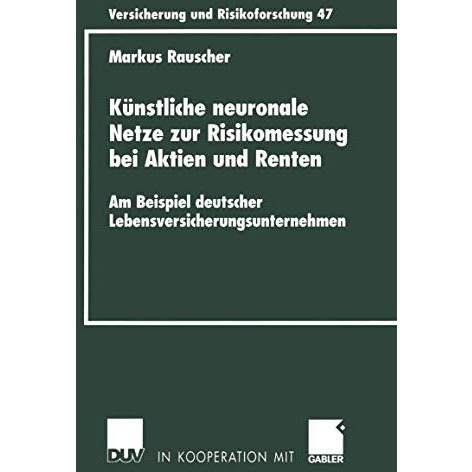 K?nstliche neuronale Netze zur Risikomessung bei Aktien und Renten: Am Beispiel  [Paperback]