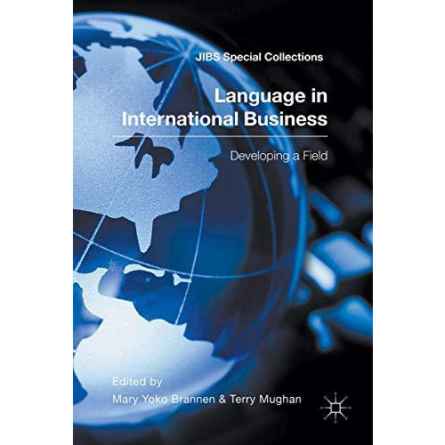 Language in International Business: Developing a Field [Hardcover]