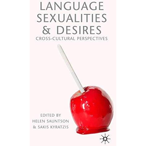 Language, Sexualities and Desires: Cross-Cultural Perspectives [Hardcover]