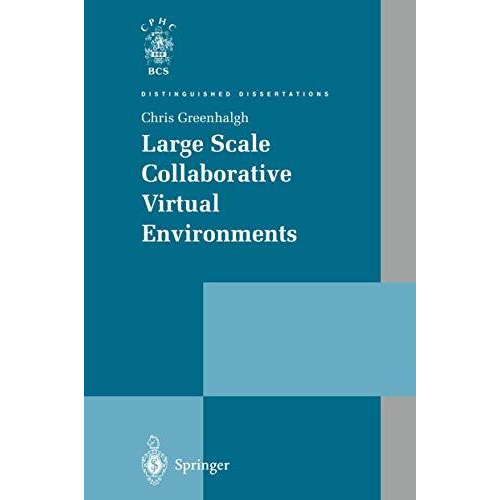 Large Scale Collaborative Virtual Environments [Paperback]