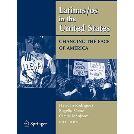 Latinas/os in the United States: Changing the Face of Am?rica [Hardcover]