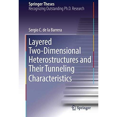 Layered Two-Dimensional Heterostructures and Their Tunneling Characteristics [Hardcover]