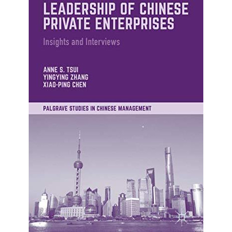 Leadership of Chinese Private Enterprises: Insights and Interviews [Hardcover]