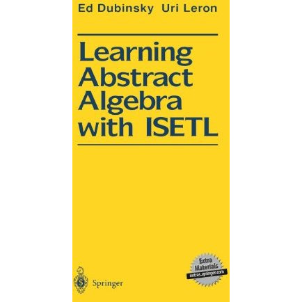 Learning Abstract Algebra with ISETL [Hardcover]