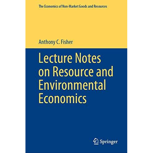 Lecture Notes on Resource and Environmental Economics [Hardcover]