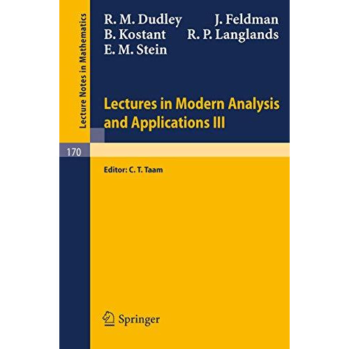 Lectures in Modern Analysis and Applications III [Paperback]