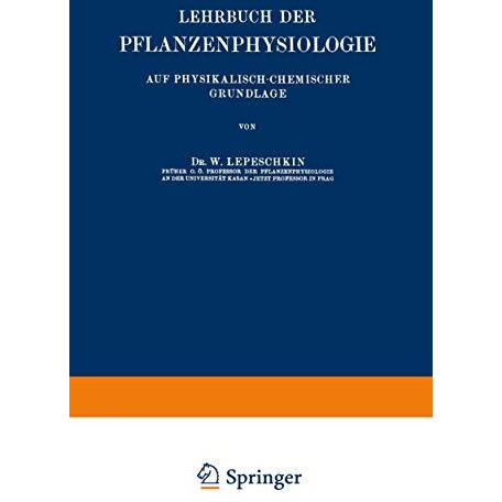 Lehrbuch der Pflanzenphysiologie: Auf Physikalisch-Chemischer Grundlage [Paperback]